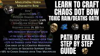 Learn to Craft a Chaos DOT Bow Toxic Rain/Deaths Oath - Path of Exile Sanctum League  3.20 - POE