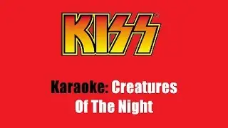 Karaoke: Kiss / Creatures Of The Night