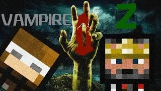 Minecraft.VampireZ! (УНИЧТОЖАЕМ ВАМПИРОВ)