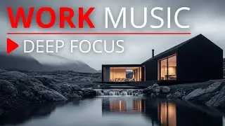 This Music Will Force You to Focus ⚡ Deep Work Productivity