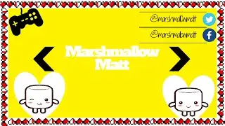 MarshmallowMatt Channel Highlights