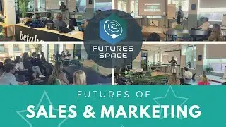 Future of Sales & Marketing 2019 09 26 - Night of the Futures - Futures Space