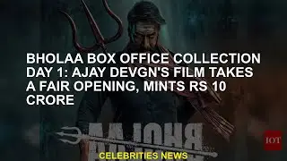 Bholaa box office collection day 1: Ajay Devgn's film takes a fair opening, mints Rs 10 crore
