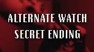 Alternate Watch Truly Beaten! Monochrome + Dark Mode + 33/33 Anomalies (Secret Ending)