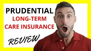 🔥 Prudential Long-Term Care Insurance Review: Pros and Cons
