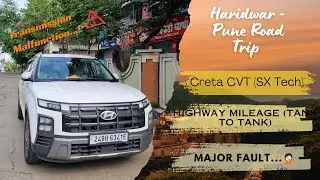 Creta CVT (SX Tech) | Haridwar - Pune Road Trip | Mileage....?? | Transmission Problem..😐
