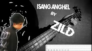 Zild - Isang anghel Bass Cover / Tab