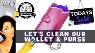 CLEANING OUR PURSES & WALLETS - CLEAN ALONG [30 Day Cleaning Challenge Day 5]