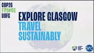 Explore Glasgow: Travel Sustainably | COP26 Fringe Events