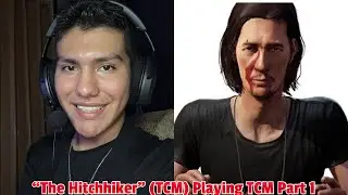 &ldquo;The Hitchhiker&rdquo; (TCM) Playing TCM Part 1 #gaming #roadto1k #comedy #laugh #cosplay