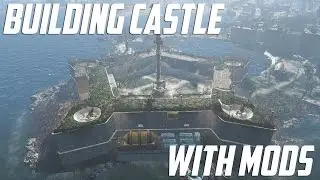 Building with Mods - The Castle - Fallout 4