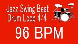 96 BPM Jazz Swing Beat Drum Loop 4/4 FOR TRAINING MUSICAL INSTRUMENT