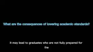 What are the consequences of lowering academic standards?