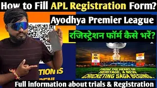 Ayodhya Premier League ka registration form kaise bhare? How to Fill Apl registration form 