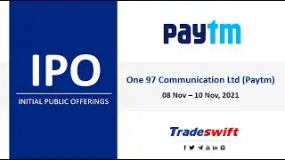 IPO || ﻿ One 97 Communication Ltd (Paytm) || 08 Nov - 10 Nov 2021 || Tradeswift