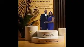 THE GATHERING PLACE