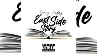 Young Bubbz - East Side Story