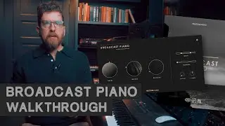 Broadcast Piano &mdash; Walkthrough