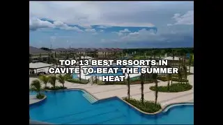 TOP 13 BEST RESORTS IN CAVITE | TO BEAT THE HEAT