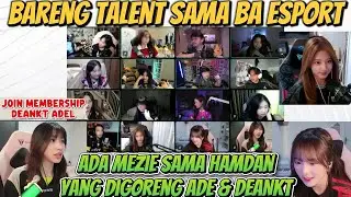  DISCORD BARENG CEWEK ESPORT CANTIK  CANTIK ADA MAXZIE HAMDAN DISCORD MOMENT DEANKT