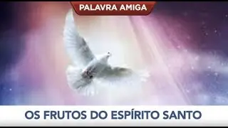Os frutos do Espírito Santo - Bispo Macedo