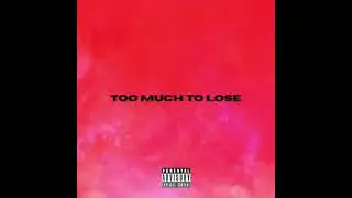 Bri-C - Too Much To Lose (Official Audio)
