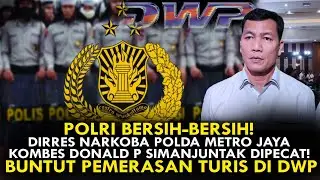 DIRRES NARKOBA POLDA METRO JAYA KOMBES DONALD P SIMANJUNTAK DIPECAT! POLRI BERSIH-BERSIH