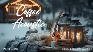 Cozy Winter Days ☕ Best Cozy Indie/Folk/Pop Acoustic Playlist for Relaxation