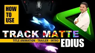 How to use Track Matte in Edius | Edius Track Matte for Text Animation_Trailer_Title Intro