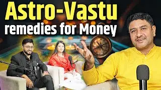 Astro-Vastu remedies for Money | Acharya Harish Sharma