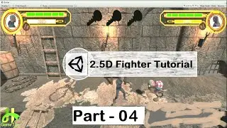 Unity Tutorial - 2.5D Fighter Game Unity | Fighter Game Unity | Game Tips | Part - 04