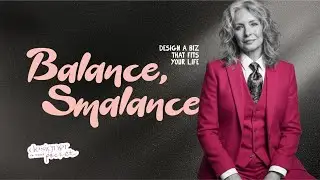 Balance Smalance Создайте бизнес, который подходит вашей жизни. Творческая мастерская с Джулс.