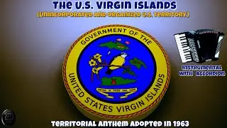 The U.S. Virgin Islands(Unincorporated and organized U.S. territory)territorial anthem adopted 1963