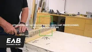 EAB - Utilisation de L&rsquo;accessoire d&rsquo;outil Oscillant Professionnel Aux Pointes en Carbure