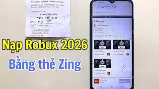 C&aacute;ch nạp Robux 2026 - Nạp Robux Roblox VNG bằng thẻ Zing