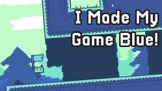 Making My Game Blue!