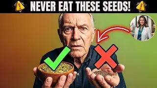 Over 60? AVOID These 4 DANGEROUS Seeds &ndash; Eat THESE 4 Daily for a Longer Life!