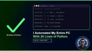 I Automated My Entire Downloads Folder with Just 20 Lines of Python | CodeToAGI EP56