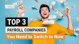 Top 3 Payroll Companies You Need to Switch to Now