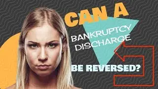 LICENSED INSOLVENCY TRUSTEES: CAN THEY GET MY BANKRUPTCY DISCHARGE REVERSED