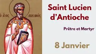 Saint Lucien d'Antioche - Les Saints du calendrier