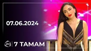 7 Tamam / Sevinc Sarıyeva, Firuz Səxavət, Ehtiram Hüseynov, Sebe Gülmari / 07.06.2024