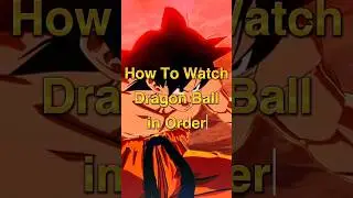 Dragon Ball in Correct Watch Order