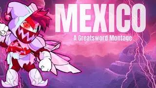 [MEXICO] Brawlhalla Great Sword montage