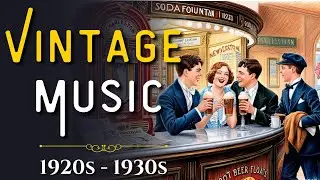 Classic Vintage &rsquo;20s & &rsquo;30s Music | Perfect Background Music for Entertaining & Gatherings