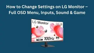 Как изменить настройки на мониторе LG &mdash; полное экранное меню, входы, звук и игры.