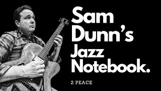 Sam Dunn's Jazz Guitar Notebook 2 - Peace