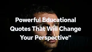 Education is the Key to Life | Best Inspirational Educational Quotes