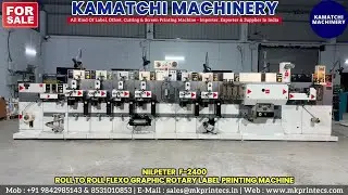 FOR SALE - NILPETER F2400 6COLOR FLEXO LABEL PRINTING MACHINE | KAMATCHI MACHINERY | 07200729855