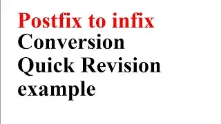 Postfix to infix Conversion